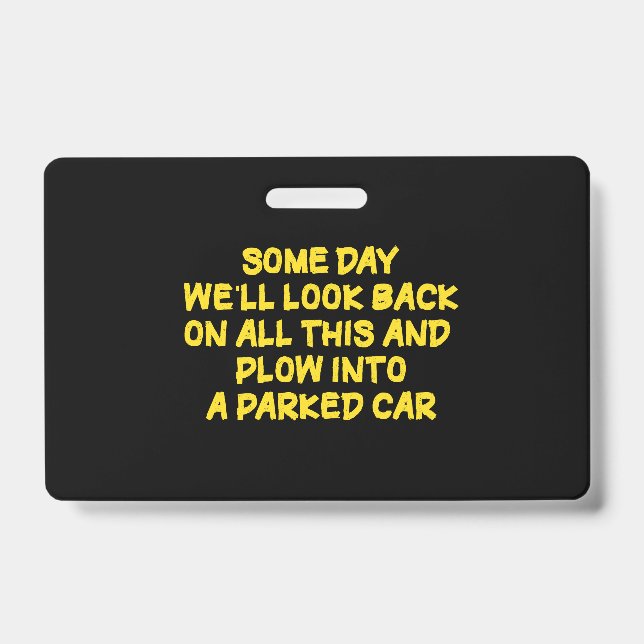 Funny Driving While Nostalgic Cautionary Quote ID Badge (Front)
