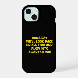Funny Driving While Nostalgic Cautionary Quote iPhone 15 Case