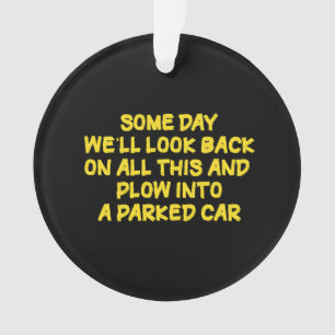 Funny Driving While Nostalgic Cautionary Quote Ornament