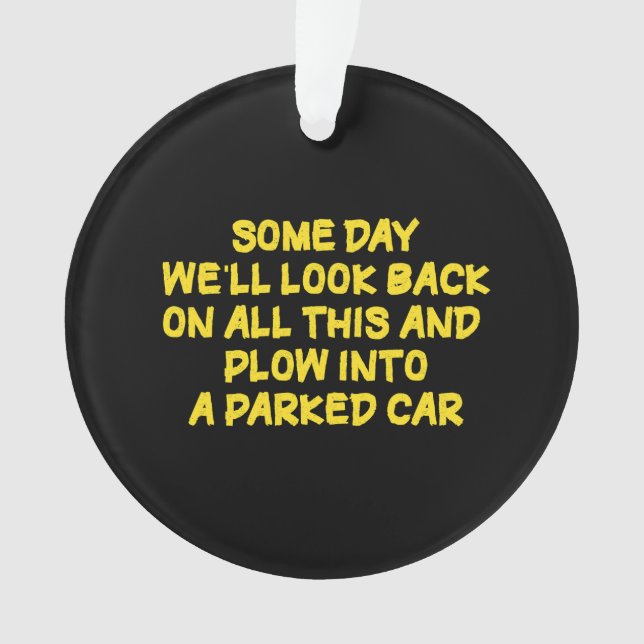Funny Driving While Nostalgic Cautionary Quote Ornament (Front)