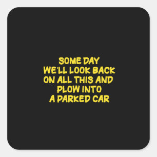 Funny Driving While Nostalgic Cautionary Quote Square Sticker