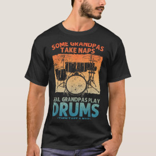 Funny Drummer Art For Grandpa Men Drumline Drummin T-Shirt