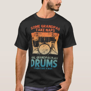 Funny Drummer Art For Grandpa Men Drumline Drummin T-Shirt