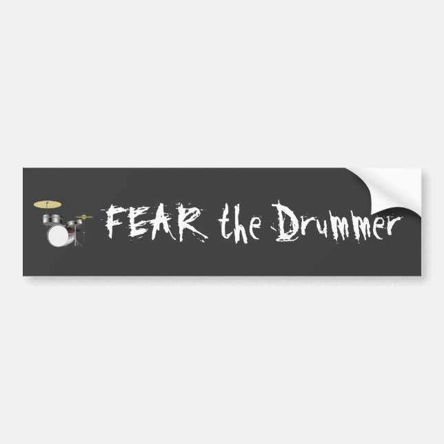 Funny Drummer Bumper Sticker Fear the Drummer (Front)