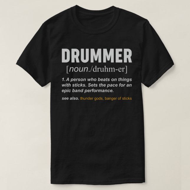 Funny Drummer Definition Musician Band Drums Quote T-Shirt (Design Front)