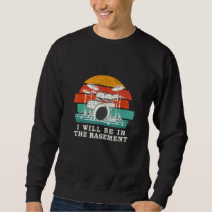 Funny Drummer For Men Women Retro Vintage Drum Set Sweatshirt