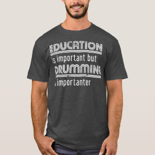 Funny Drummer Gift Music Drums T-Shirt