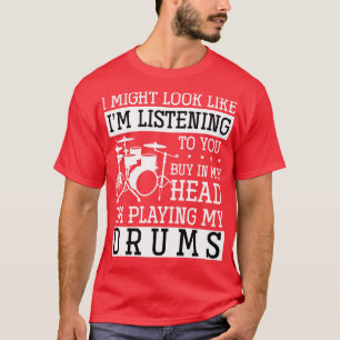Funny Drummer Gift Musical Instrument Drums T-Shirt