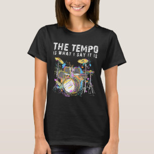 Funny Drummer Quote Drumset Rock Band Musician T-Shirt