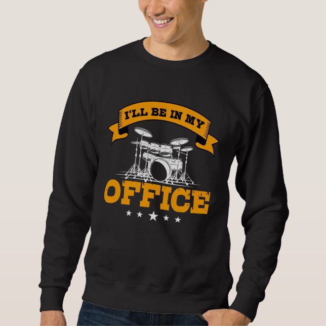 Funny drummer saying gift rehearsal room sweatshirt (Front)