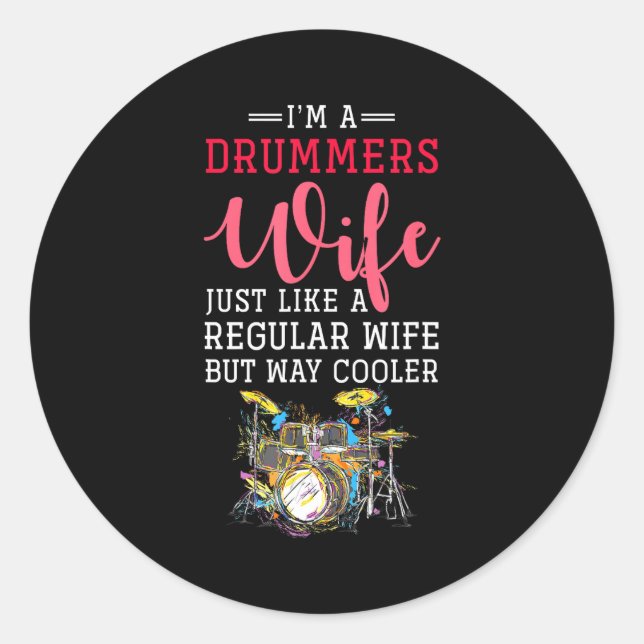Funny Drummers Wife Valentines Day Gift Drums  Classic Round Sticker (Front)