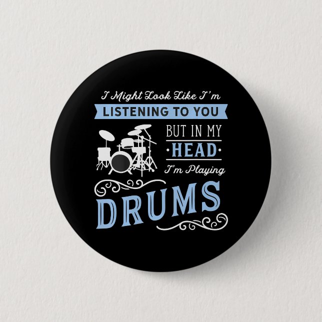 Funny Drumming Cool Drum Drummer Musician 6 Cm Round Badge (Front)