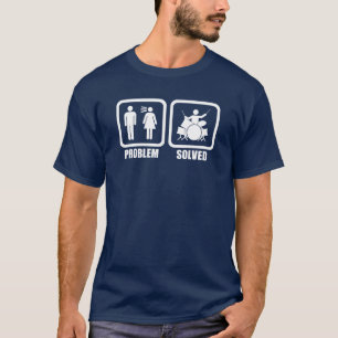 Funny Drums Problem Solved T-Shirt