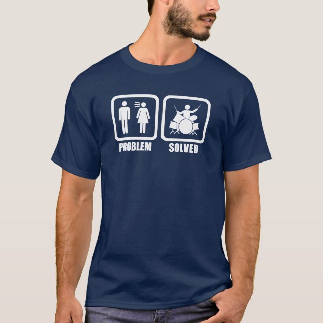 Funny Drums Problem Solved T-Shirt (Front)