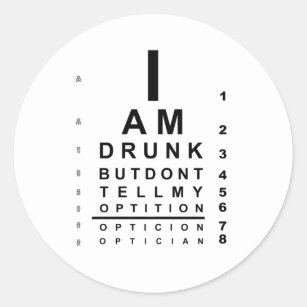Funny drunk eye chart classic round sticker