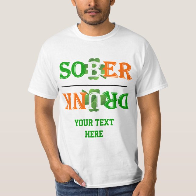 Funny drunk  St Patrick's day T-Shirt (Front)