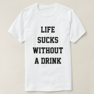 funny drunk T-Shirt