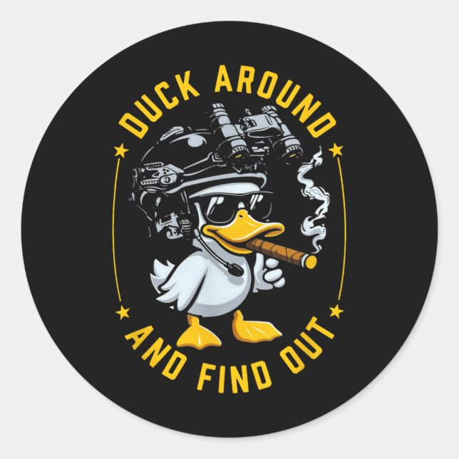 Funny Duck Around And Find Out  Classic Round Sticker (Front)
