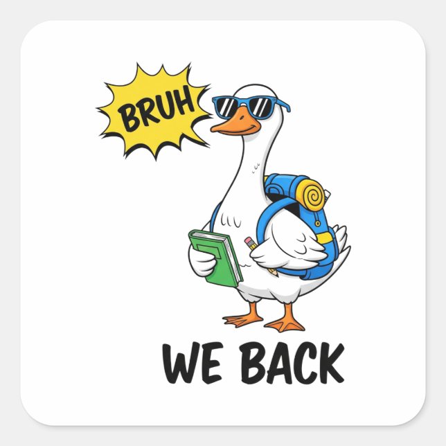 Funny Duck Back to School “We Back” Meme Square Sticker (Front)