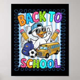 Funny Duck First Day Back To School Teachers Boys Poster