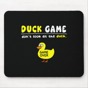 Funny Duck Game Dont Look Game Over Boys Girls Kid Mouse Pad