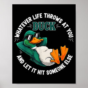Funny Duck Graphic Life Quote Men Women Gift Poster