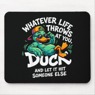 Funny duck graphic men women teens funny quote mouse pad