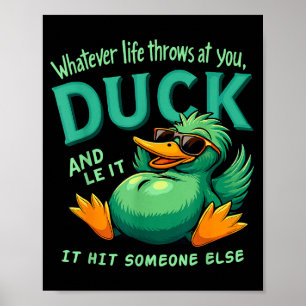 Funny Duck Graphic Men Women Teens Funny Quote  Poster