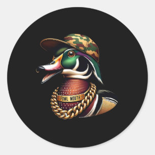 Funny Duck Hunter Shirt Fowl Mouth Duck Hunting Go Classic Round Sticker