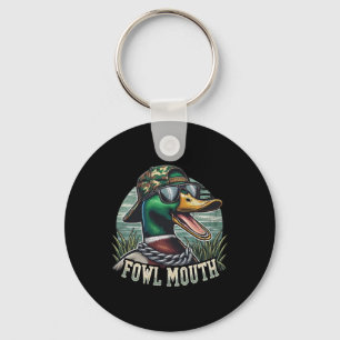 Funny Duck Hunter Shirt Fowl Mouth Duck Hunting Go Key Ring