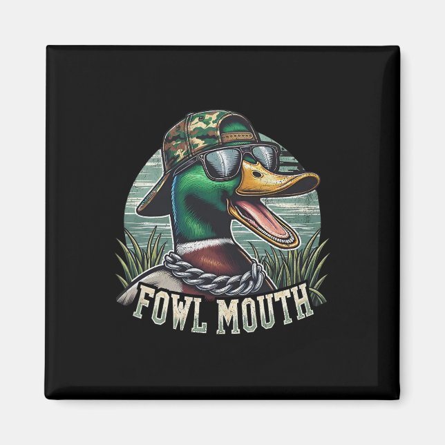 Funny Duck Hunter Shirt Fowl Mouth Duck Hunting Go Magnet (Front)