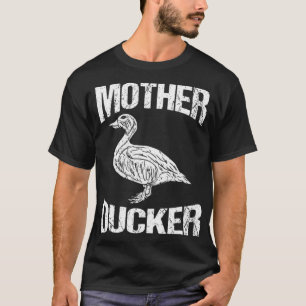 Funny Duck Hunting Mother Ducker Design boston ter T-Shirt