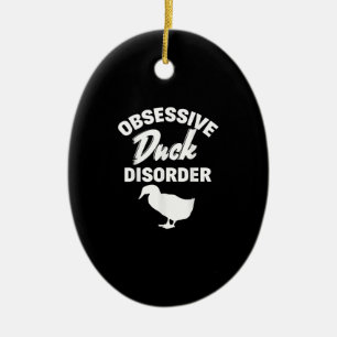 Funny Duck Hunting Odd Obsessive Duck Disorder Ceramic Ornament