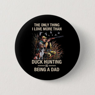 Funny Duck Hunting Waterfowl Goose Hunting Men Dad 6 Cm Round Badge