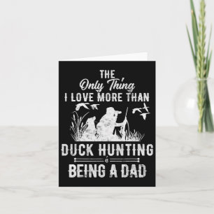 Funny Duck Hunting With Dad Dog Gift For Duck Hunt Card