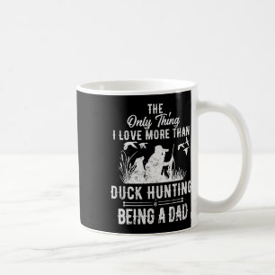 Funny Duck Hunting With Dad Dog Gift For Duck Hunt Coffee Mug