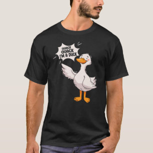 Funny Duck Lover Saying Duck T-Shirt