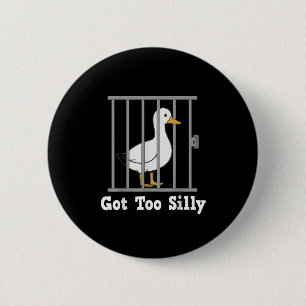 Funny Duck Meme Got Too Silly Humour For Men Women 6 Cm Round Badge