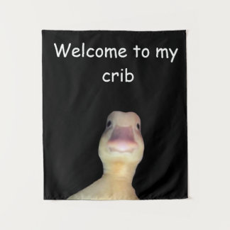 Funny Duck Meme: Welcome to My Crib Duck Tapestry