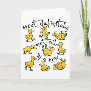 Funny Duck Most Definitely Not All In A Row Mental Card