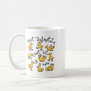 Funny Duck Most Definitely Not All In A Row Mental Coffee Mug