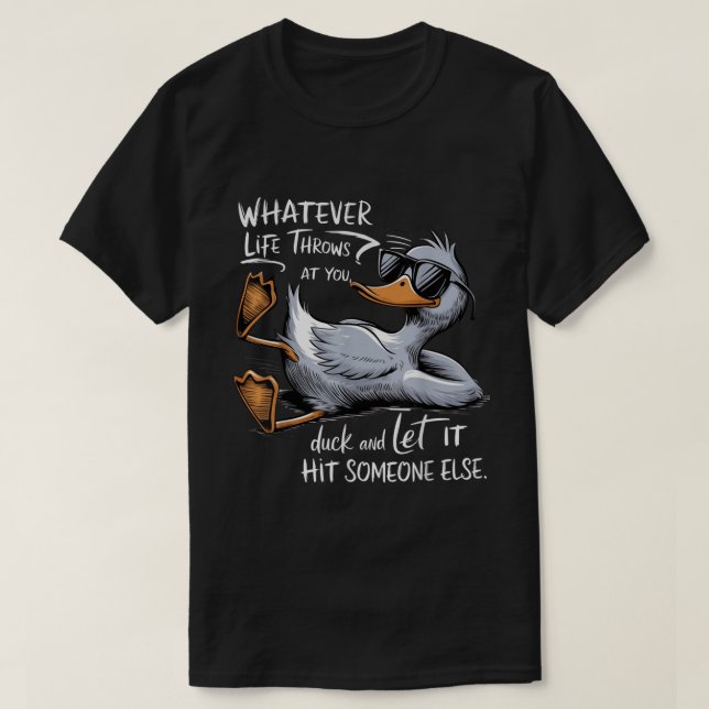 Funny Duck Quote Cool Graphic Tee (Design Front)