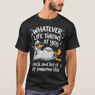 Funny Duck Quote Humour ns Cartoon T-Shirt