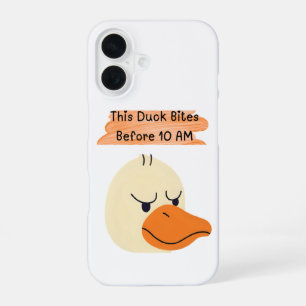 Funny Duck – “This Duck Bites Before 10 AM”  iPhone 16 Case