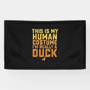 Funny Duck This Is My Human Costume Halloween Banner