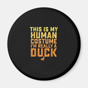 Funny Duck This Is My Human Costume Halloween Magnet