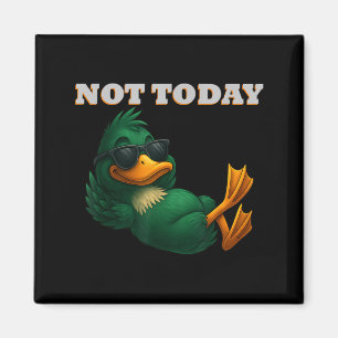 Funny Duck with Attitude Not Novelty for Man Woman Magnet