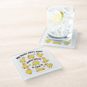 Funny Ducks Sarcastic Glass Coaster