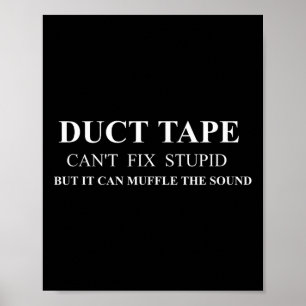Funny Duct Tape Apparel - Cute Witty Sayings Graph Poster