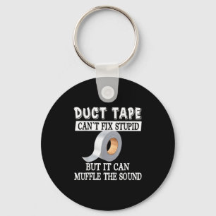Funny Duct Tape Can't Fix Stud But Can Muffle The Key Ring